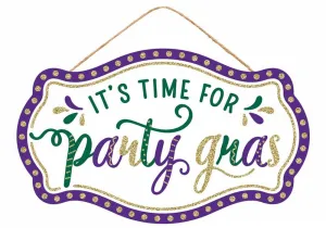 12.5"L It's Time For Party Gras Sign - AP7841