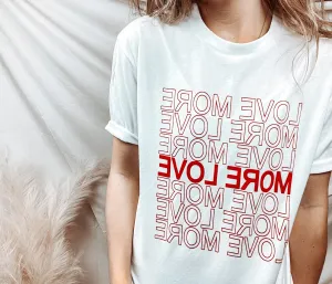 Alexa More Love Tee