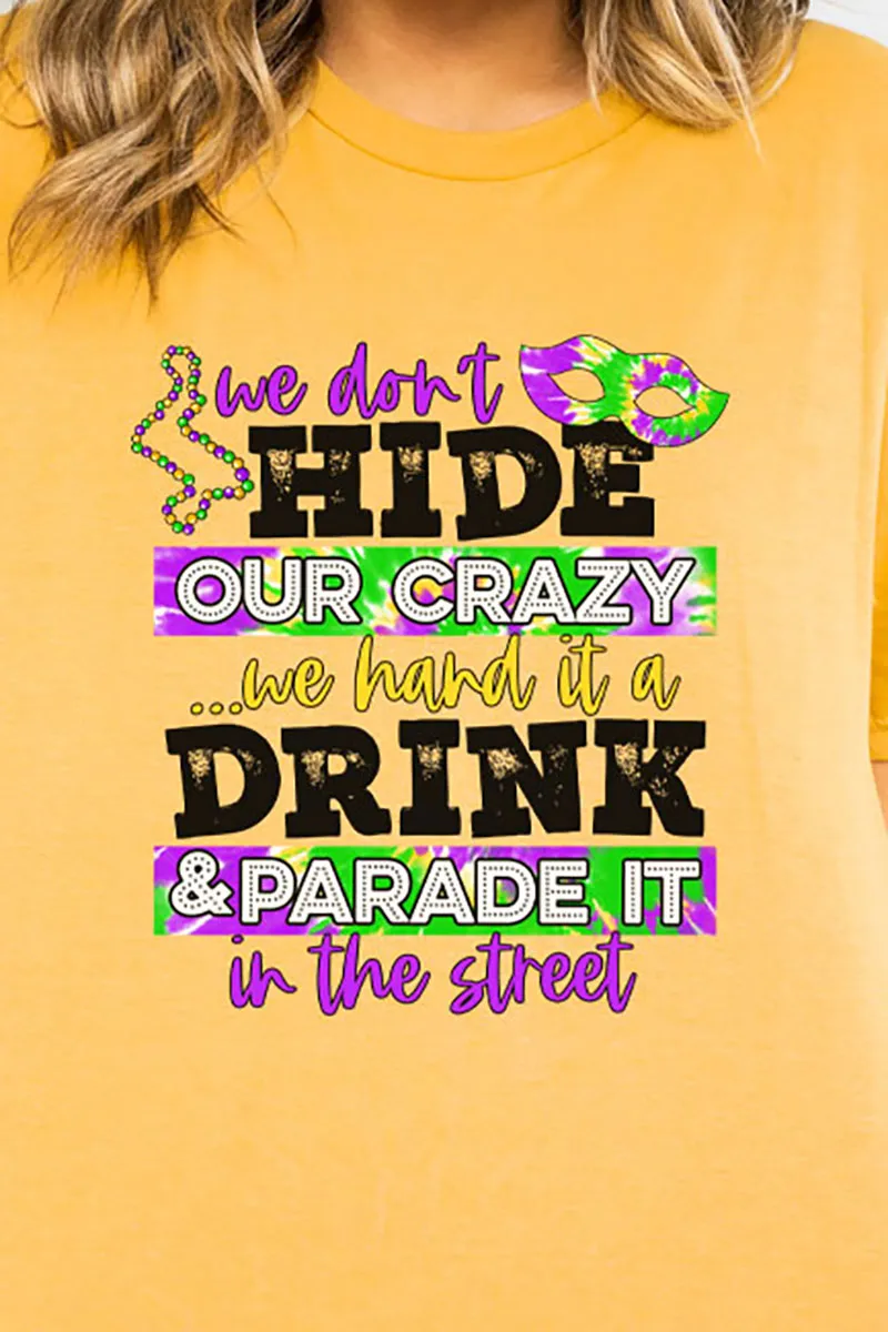 Don't Hide Crazy Mardi Gras Softstyle Adult T-Shirt