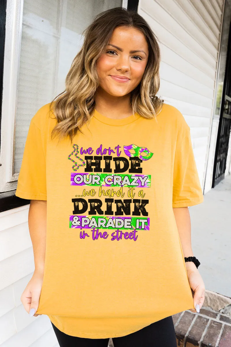 Don't Hide Crazy Mardi Gras Softstyle Adult T-Shirt