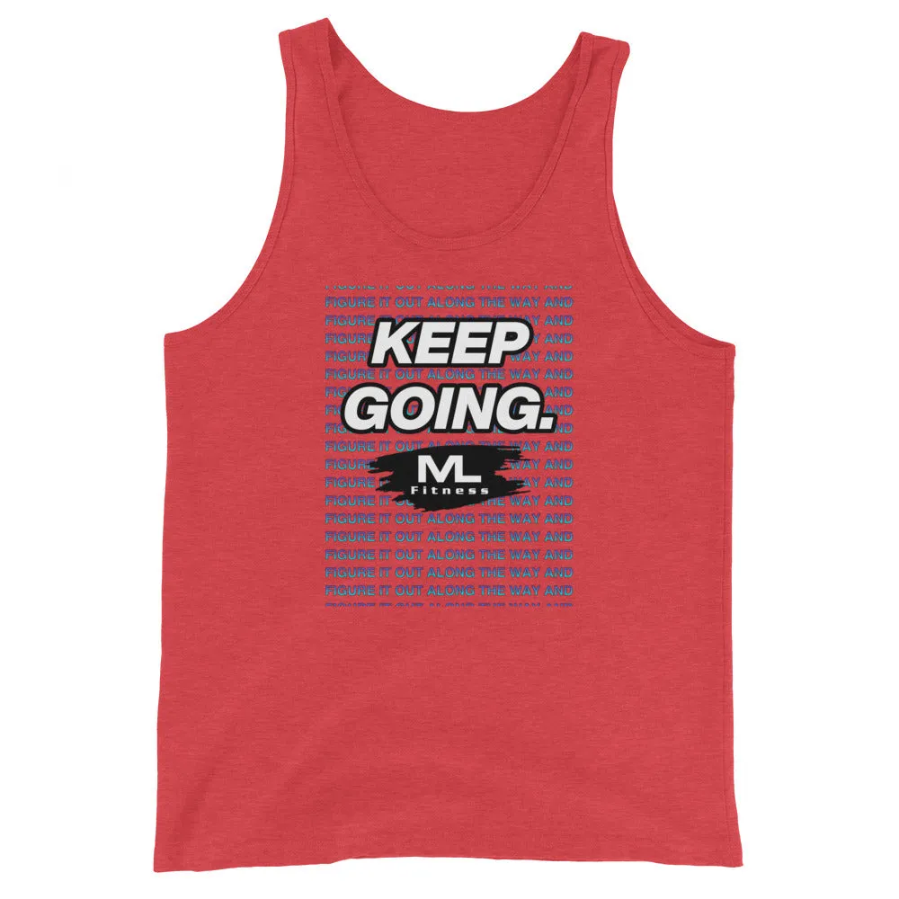 Figure It Out Along The Way And KEEP GOING. Unisex Tank Top