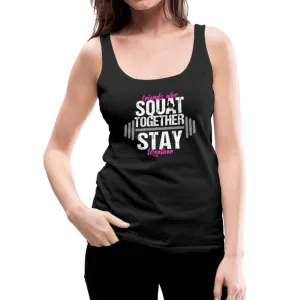 Friends Who Squat Together Stay Together Women’s Premium Tank Top