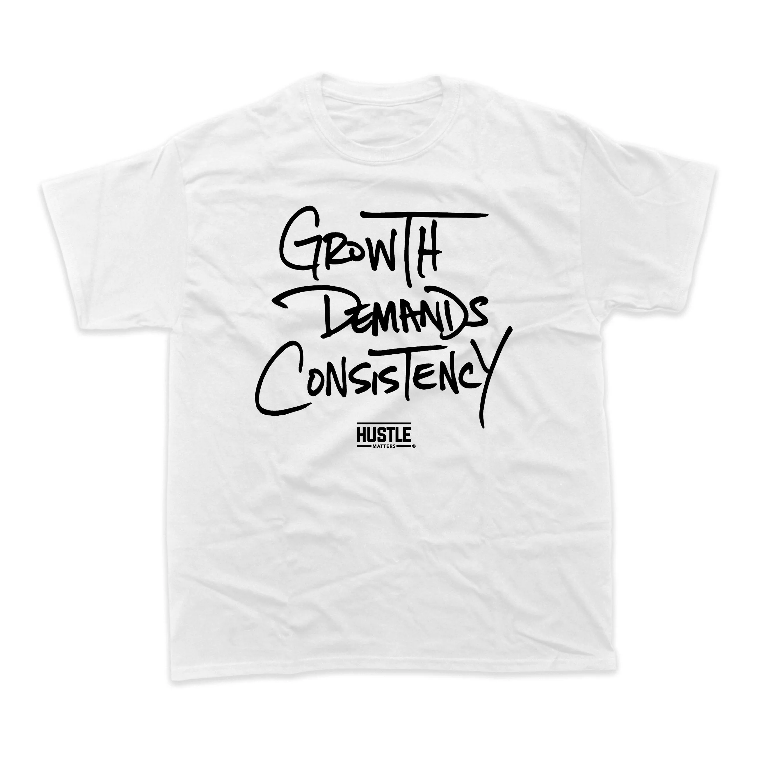 'Growth Demands Consistency' T-Shirt