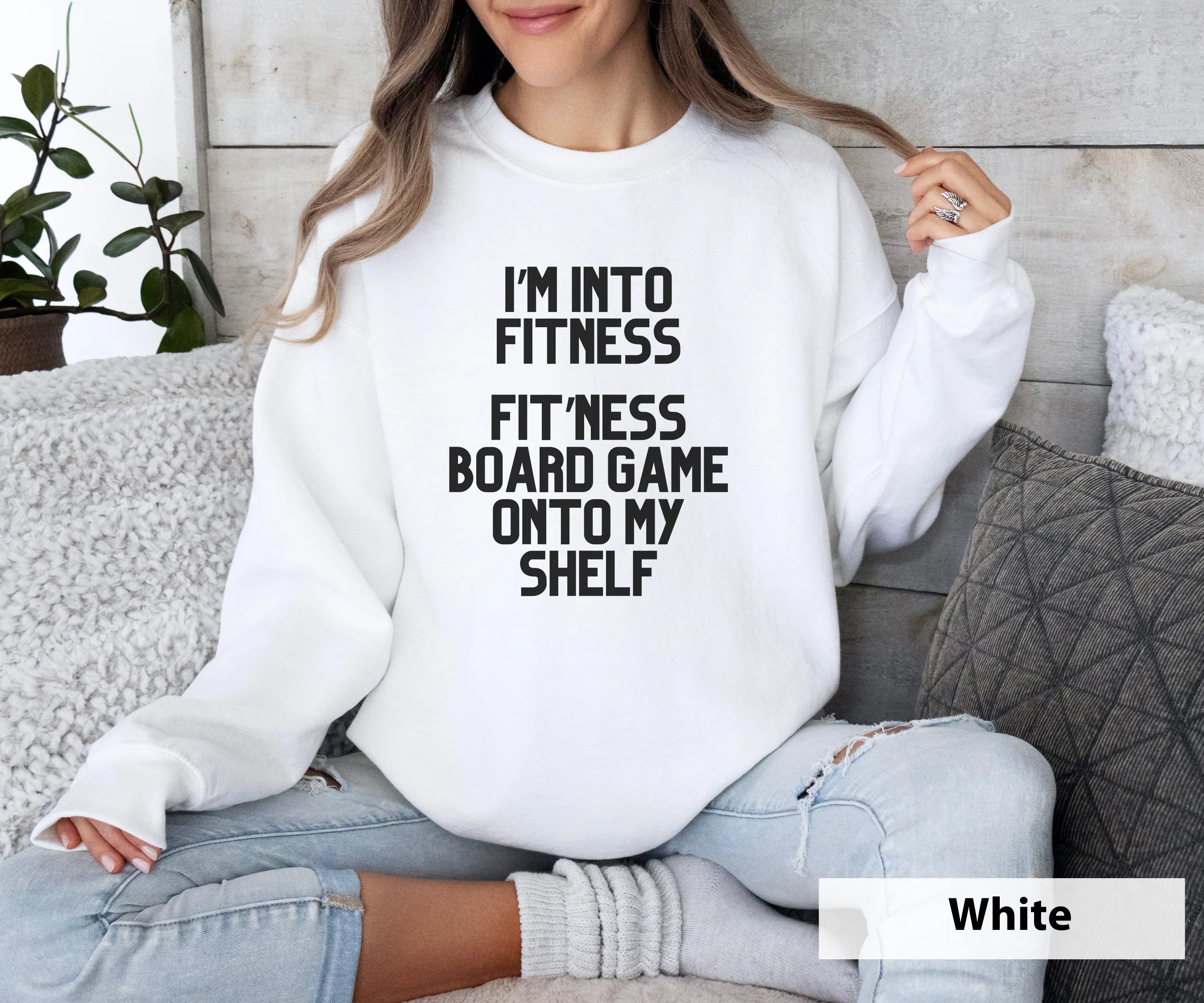 I'm Into Fitness, Fit'ness this board game on my shelf_ Adult Unisex Crewneck Sweatshirt