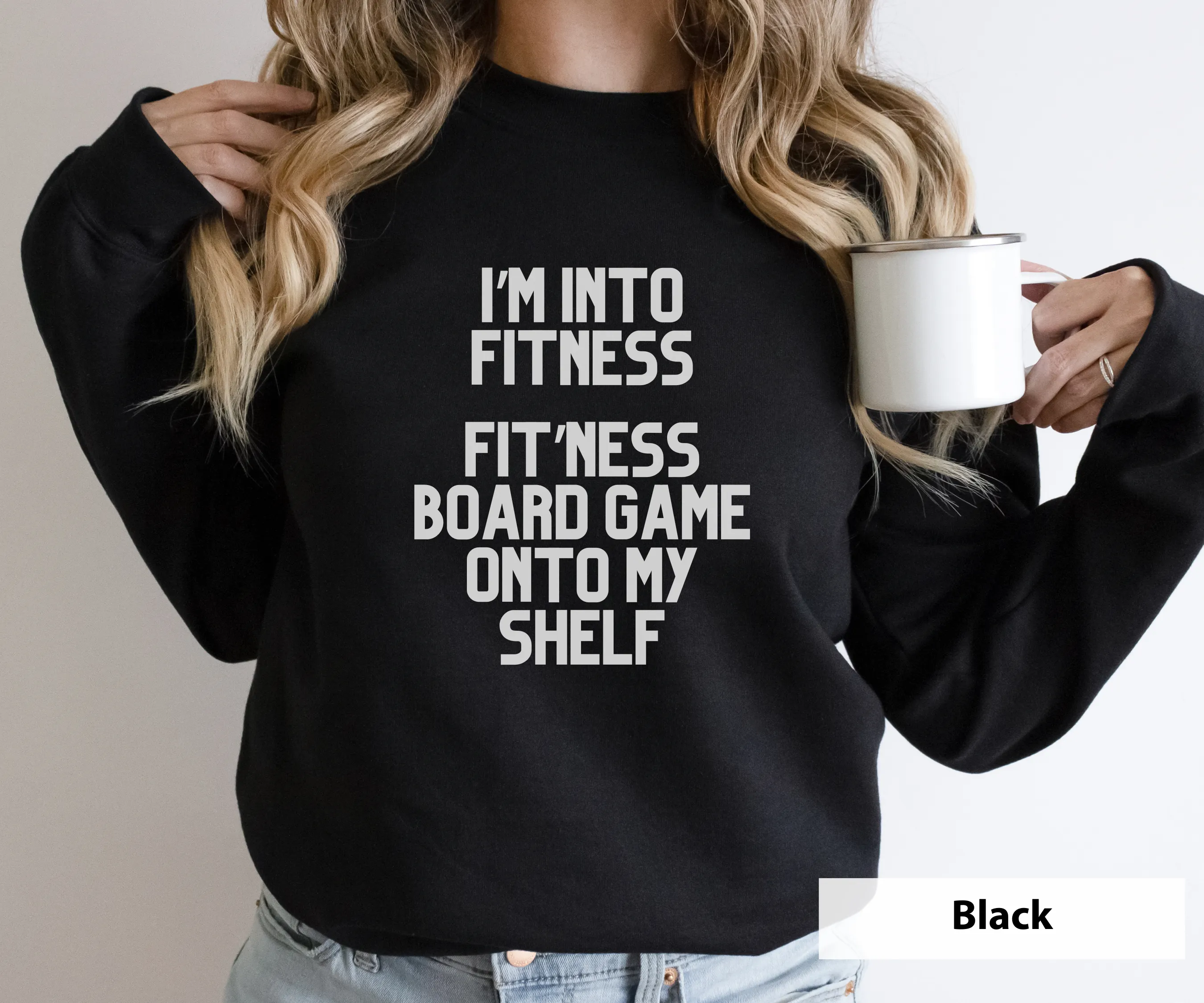 I'm Into Fitness, Fit'ness this board game on my shelf_ Adult Unisex Crewneck Sweatshirt