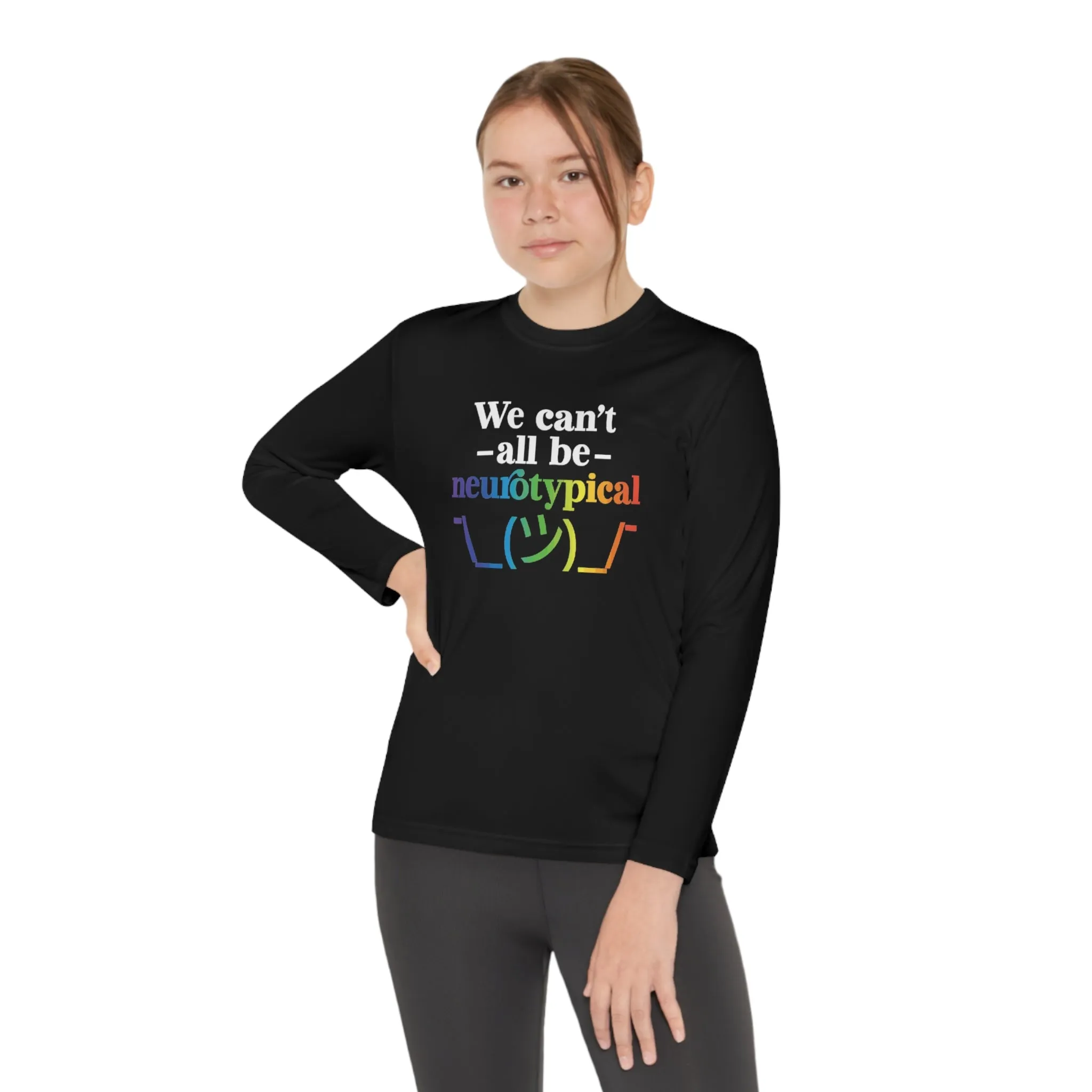 We can't all be neurotypical Youth Long Sleeve Competitor Tee